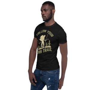 Follow Your Own Trail - Short-Sleeve Unisex T-Shirt